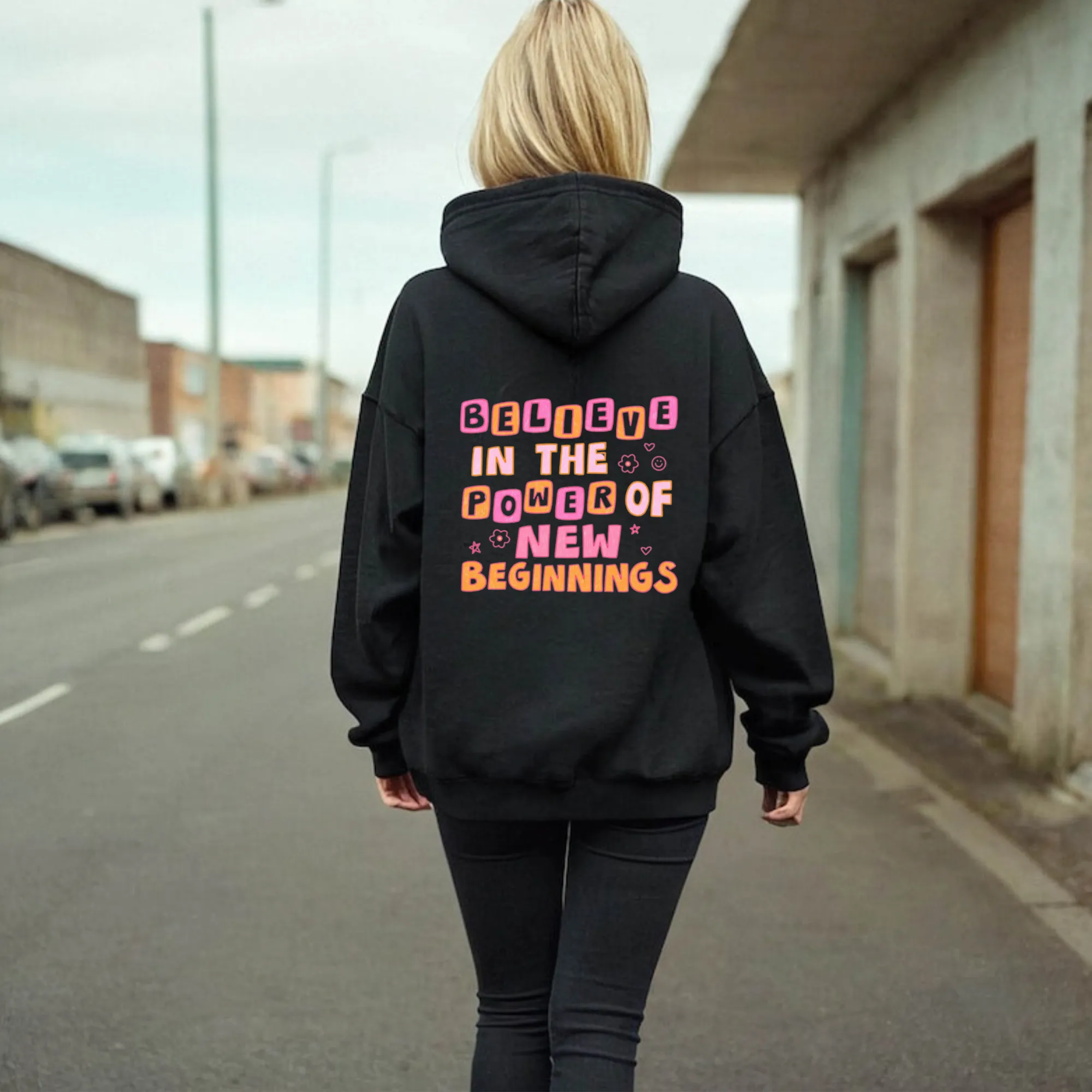 Believe In The Power Of New Beginnings Hoodie