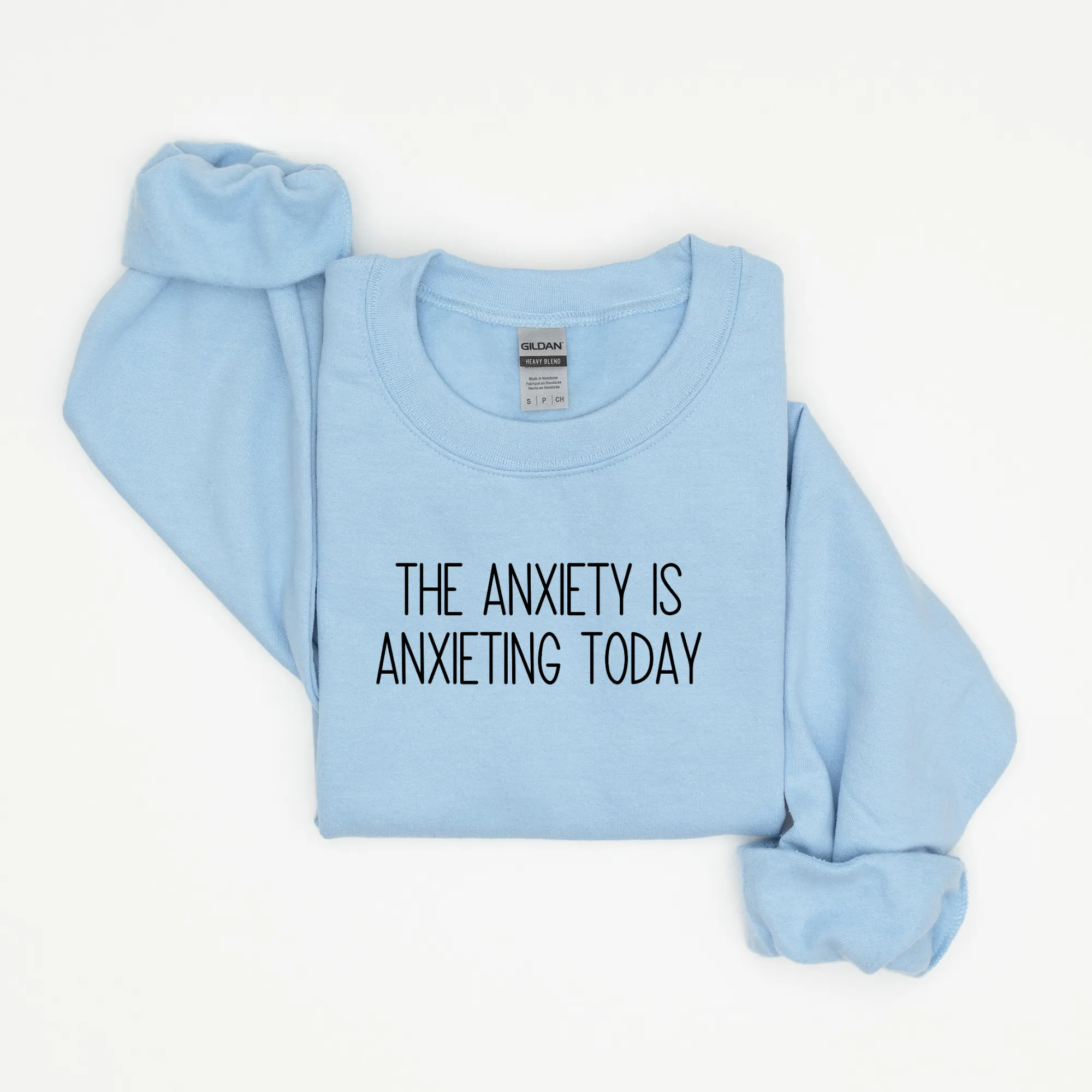 The Anxiety is Anxieting Today Sweatshirt