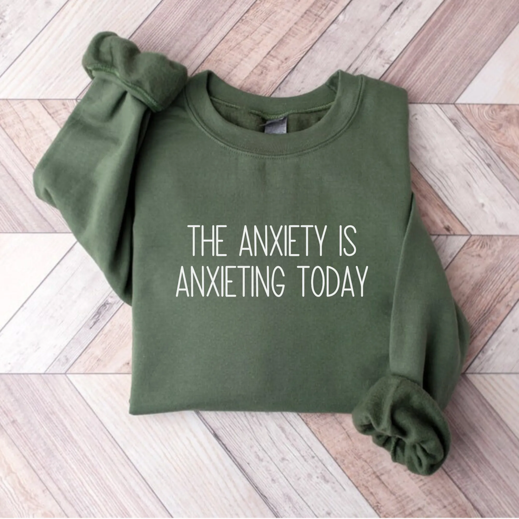 The Anxiety is Anxieting Today Sweatshirt